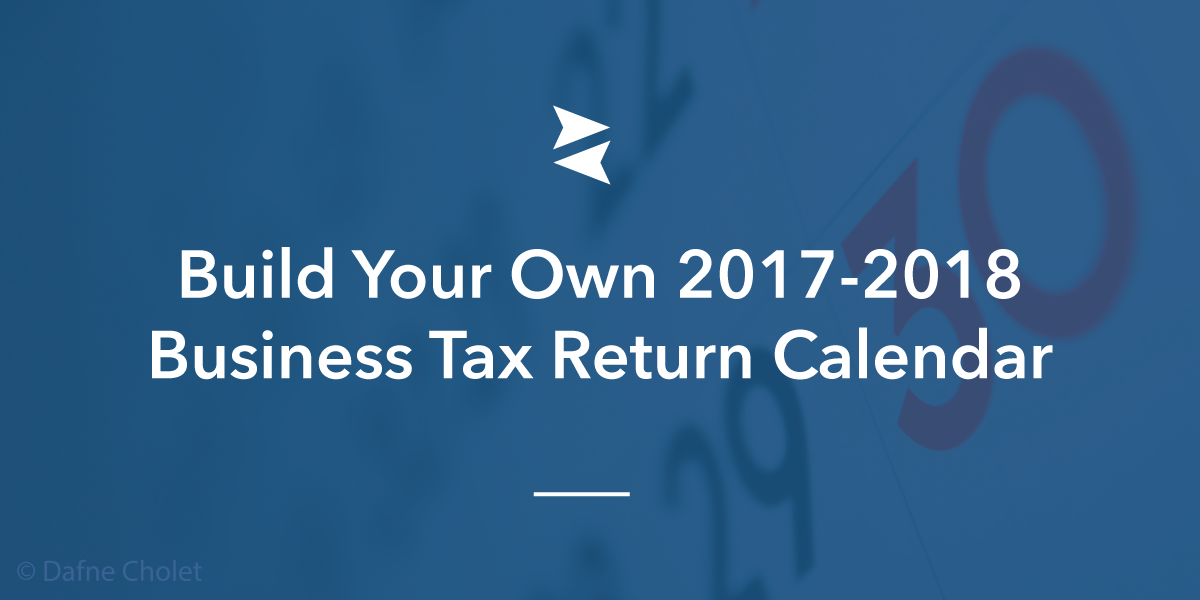 Banner Image: Share this article with your followers so they can build their own 2017-2018 tax calendar.